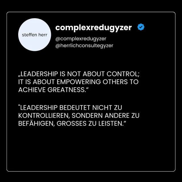 „Leadership bedeutet nicht zu kontrollieren, sondern andere zu befähigen, Großes zu leisten.”